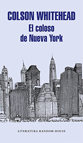 El coloso de Nueva York (Literatura Random House)