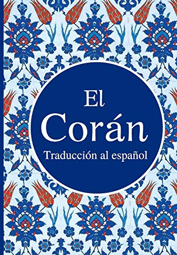 El Corán: Traducción Española El Corán: Traducción Española