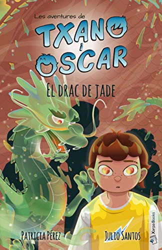El drac de jade: (7-12 anys) (Les aventures de Txano i Òscar Book 3) (Catalan Edition)