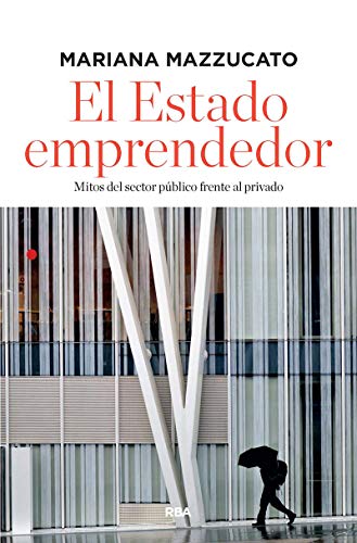 El estado emprendedor (edición ampliada) (ECONOMÍA)