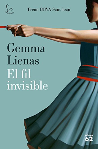 El fil invisible: Premi BBVA Sant Joan (Catalan Edition) El fil invisible: Premi BBVA Sant Joan (Catalan Edition)
