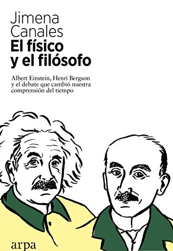 El físico y el filósofo: Einstein, Bergson y el debate que cambió nuestra comprensión del tiempo