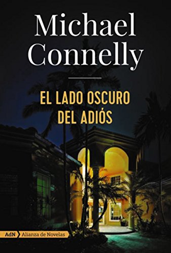 El lado oscuro del adiós (Harry Bosch) (AdN Alianza de Novelas)