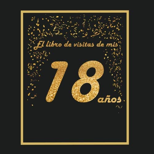 El libro de visitas de mis 18 años: libro para personalizar - 21x21cm - 75 páginas - idea de regalo o accesorio para un cumpleaños