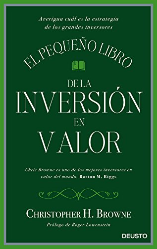El pequeño libro de la inversión en valor: Averigua cuál es la estrategia de los grandes inversores El pequeño libro de la inversión en valor: Averigua cuál es la estrategia de los grandes inversores