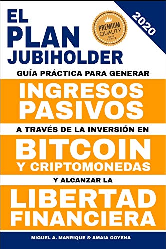 El Plan JubiHolder: Guía práctica para generar ingresos pasivos a través de la inversión en bitcoin y criptomonedas y alcanzar la libertad financiera.
