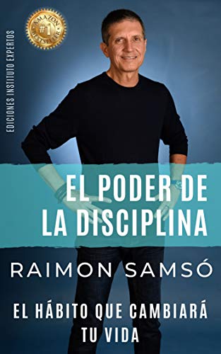 El Poder de la Disciplina: El Hábito que Cambiará tu Vida (Desarrollo Personal y Autoayuda) El Poder de la Disciplina: El Hábito que Cambiará tu Vida (Desarrollo Personal y Autoayuda)