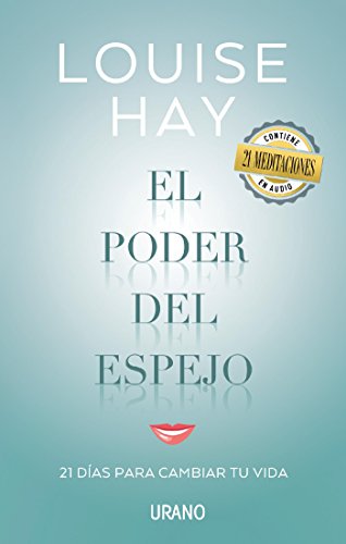 El poder del espejo: Un programa en 21 días para transformar nuestra vida gracias a una técnica muy sencilla: mirarnos al espejo (Crecimiento personal) El poder del espejo: Un programa en 21 días para transformar nuestra vida gracias a una técnica muy sencilla: mirarnos al espejo (Crecimiento personal)