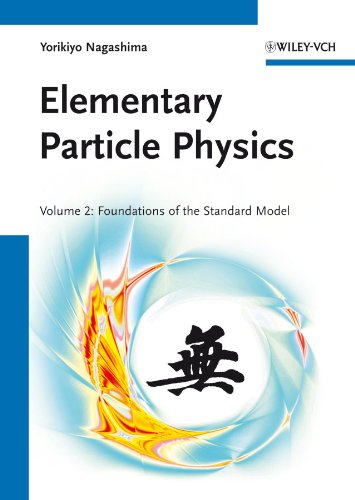 Elementary Particle Physics: Foundations of the Standard Model V2