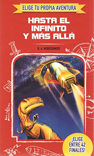 ELIGE TU PROPIA AVENTURA - Hasta el infinito y más allá ELIGE TU PROPIA AVENTURA - Hasta el infinito y más allá