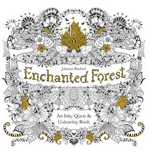 Enchanted Forest. An Inky Quest And Colouring Book Enchanted Forest. An Inky Quest And Colouring Book