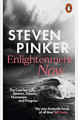 Enlightenment Now: The Case for Reason, Science, Humanism, and Progress (English Edition) Enlightenment Now: The Case for Reason, Science, Humanism, and Progress (English Edition)