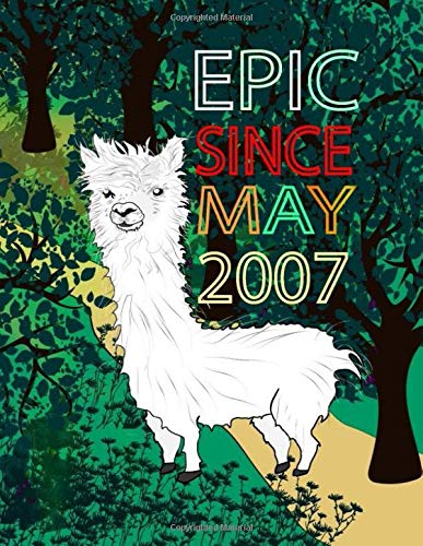 Epic Since May 2007 Llama Birthday 365 Goals Planner/ 365 Task Manager/ For Who Born In 2007/ Llama Journal/ May Birthday Gift: Epic Since 2007 ... Journal/ May Diary/ Llama lovers/ May 2007