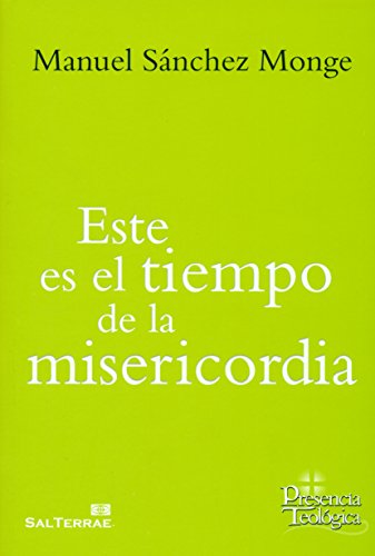 Este es el tiempo de la misericordia: 236 (Presencia Teológica) Este es el tiempo de la misericordia: 236 (Presencia Teológica)