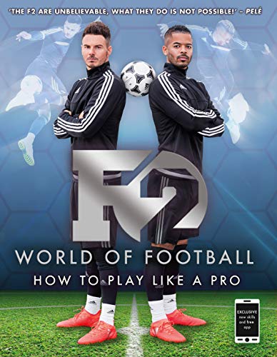 F2 World of Football: How to Play Like a Pro (Skills Book 1) (English Edition)