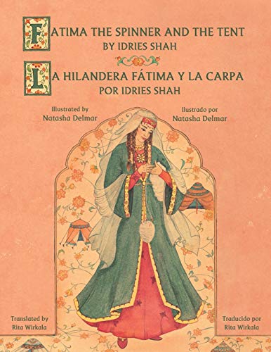 Fatima the Spinner and the Tent / La Hilandera Fátima y la Carpa: English-Spanish Edition (Hoopoe Teaching-Stories)