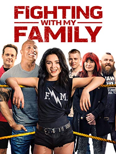 Fighting with My Family Fighting with My Family