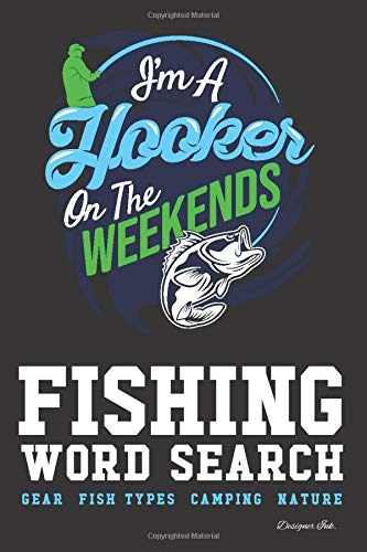 Fishing Word Search: GEAR - FISH TYPES - CAMPING - NATURE. 101 Fisherman Themed Puzzles & Art Interior for ALL AGES. Larger Print, Fun, Easy to Hard Words. Hook Find