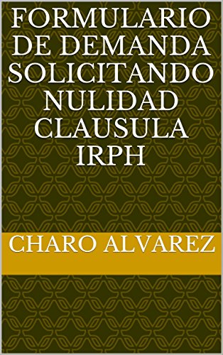 FORMULARIO DE DEMANDA SOLICITANDO NULIDAD CLAUSULA IRPH