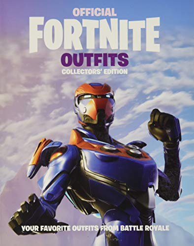 Fortnite (Official): Outfits: Collectors' Edition (Official Fortnite Books) Fortnite (Official): Outfits: Collectors' Edition (Official Fortnite Books)