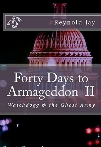 Forty Days to Armageddon II: Watchdogg and the Ghost Army (English Edition)