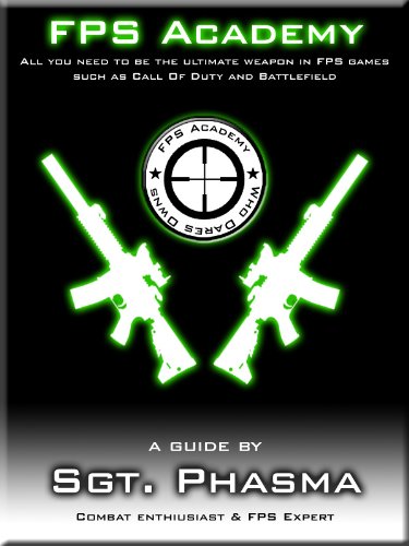 FPS Academy - Combat Guide (for games such as Black ops & MW3) (English Edition)