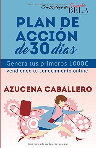 Genera tus primeros 1000€ vendiendo tu conocimiento online.: Plan de acción de 30 días. Genera tus primeros 1000€ vendiendo tu conocimiento online.: Plan de acción de 30 días.