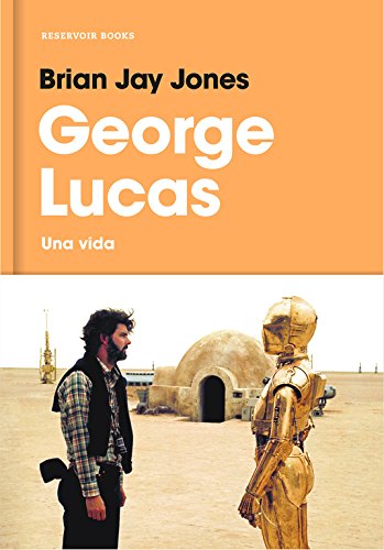 George Lucas: Una vida (Reservoir Narrativa)