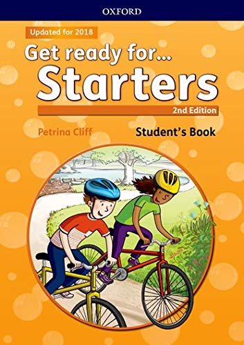 Get Ready for Starters. Student's Book 2nd Edition: Maximize chances of exam success with Get ready for...Starters, Movers and Flyers! (Get Ready For Second Edition)