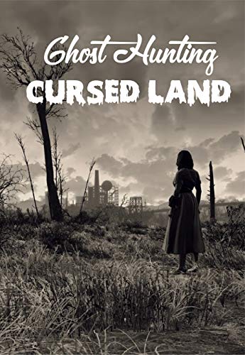 Ghost Hunting: Cursed Land: Ghost Trapper (English Edition)