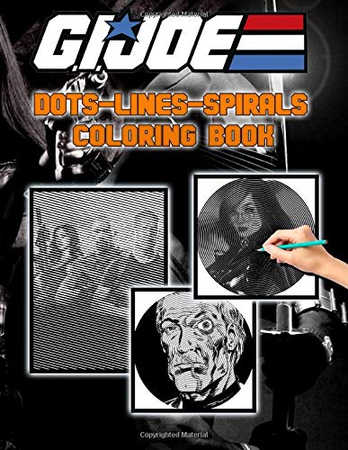 Gi Joe Dots Lines Spirals Coloring Book: Gi Joe Stunning Activity Color Books For Adult Gi Joe Dots Lines Spirals Coloring Book: Gi Joe Stunning Activity Color Books For Adult