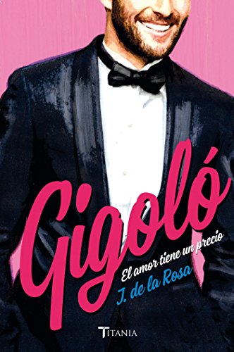 Gigoló. El amor tiene un precio (Titania amour) Gigoló. El amor tiene un precio (Titania amour)