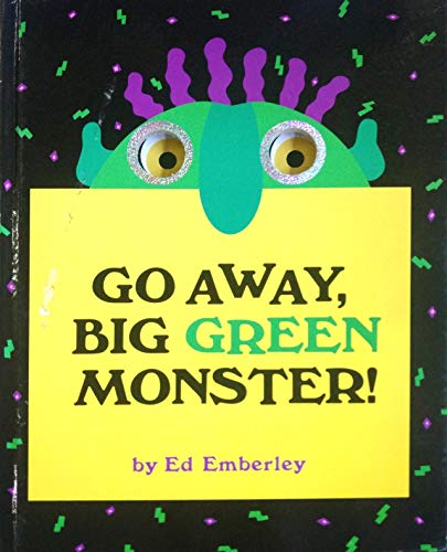 Go Away,Big Green Monster (LITTLE, BROWN A)