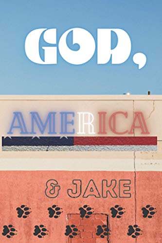 GOD, America & JAKE: cute notebook with American dog name theme, perfect size of 6X9" with 120 white COLLEGE RULED Pages interior