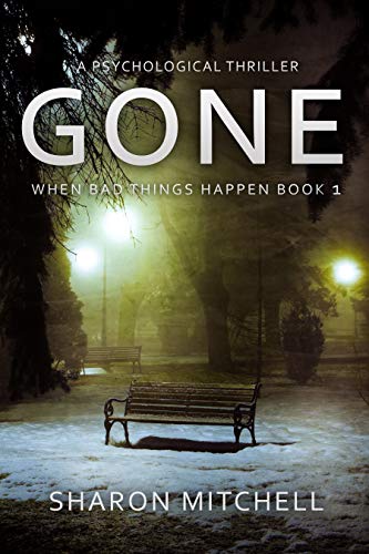 Gone : A Psychological Thriller (When Bad Things Happen Book 1) (English Edition)