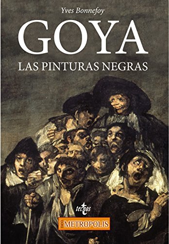 Goya. Las Pinturas negras (Filosofía - Neometrópolis) Goya. Las Pinturas negras (Filosofía - Neometrópolis)