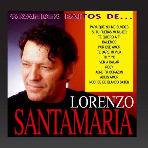 Grandes exitos de lorenzo santamaria