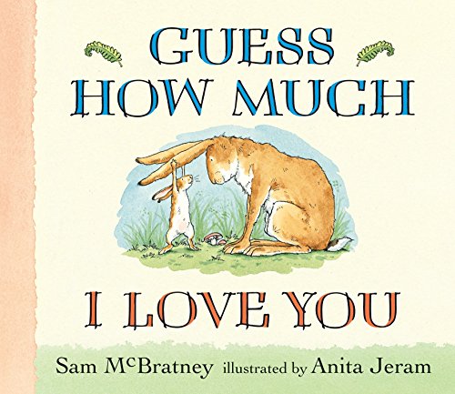 Guess How Much I Love You Guess How Much I Love You