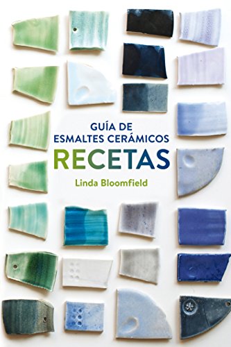 Guía de esmaltes cerámicos. Recetas (GGDIY) Guía de esmaltes cerámicos. Recetas (GGDIY)