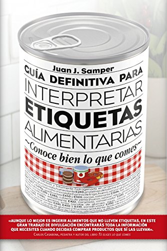 Guía definitiva para interpretar etiquetas alimentarias (Salud) Guía definitiva para interpretar etiquetas alimentarias (Salud)
