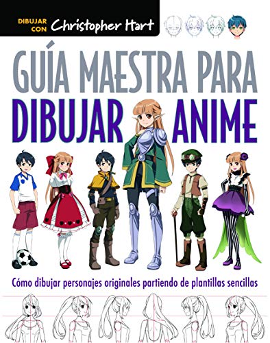 Guía Maestra para dibujar ANIME Guía Maestra para dibujar ANIME