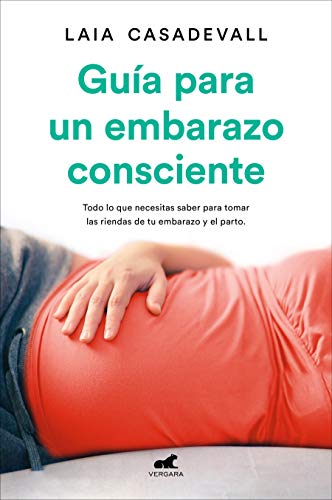 Guía para un embarazo consciente (Libro práctico) Guía para un embarazo consciente (Libro práctico)