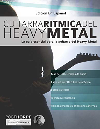 Guitarra rítmica del Heavy Metal: La guía esencial para la guitarra del Heavy Metal (aprender heavy metal guitarra)