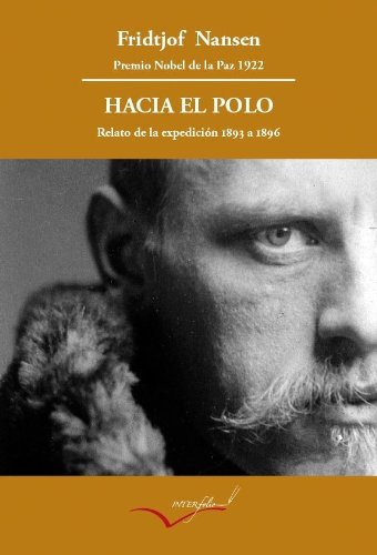 Hacia el Polo: Relato de la expedición del Fram de 1893 a 1896. (Leer y viajar)