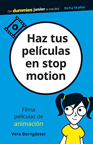 Haz tus películas en stop motion (Para Dummies)