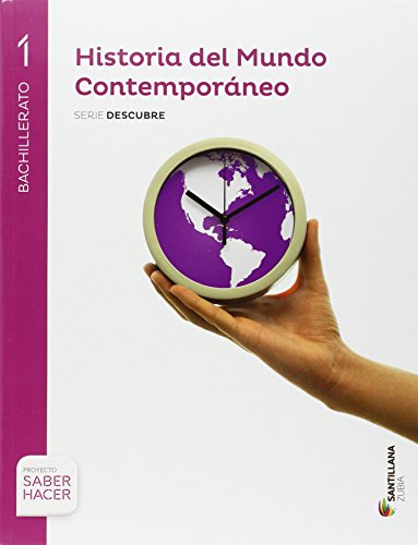 HISTORIA MUNDO CONTEMPORANEO SERIE DESCUBRE 1 BTO SABER HACER - 9788491082125 HISTORIA MUNDO CONTEMPORANEO SERIE DESCUBRE 1 BTO SABER HACER - 9788491082125