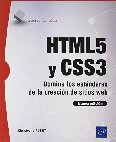 HTML5 y CSS3 - Domine los estándares de creación de sitios web (Nueva edición) HTML5 y CSS3 - Domine los estándares de creación de sitios web (Nueva edición)
