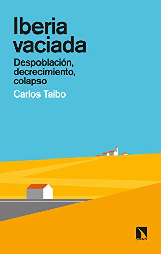 Iberia vaciada: Despoblación, decrecimiento, colapso: 810 (Mayor)
