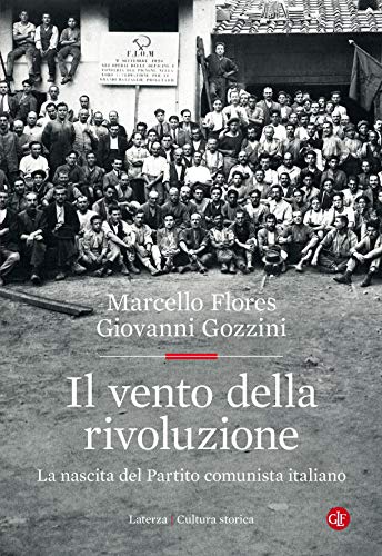 Il vento della rivoluzione: La nascita del Partito comunista italiano (Italian Edition)