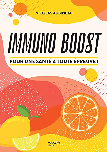 Immuno boost - Pour une santé à toute épreuve ! (Hors collection bien-être) (French Edition)